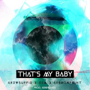 That's My Baby (feat. DJM & SebbOnPoint) (Explicit)