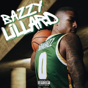 BAZZY LiLLARD (Explicit)