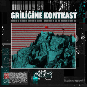 GRİLİĞİNE KONTRAST (Explicit)