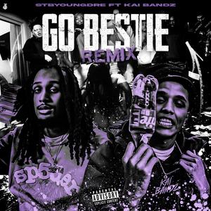 Go Bestie (feat. Kai Bandz) [Remix] [Explicit]