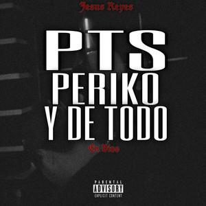 Pts Periko Y De Todo (Explicit)