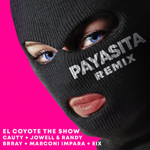 Payasita (Remix) [feat. Brray, Eix, & Marconi Impara] [Explicit]