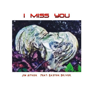 I Miss You