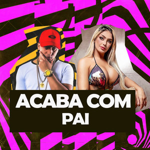 ENTÃO VAI ACABA COM PAI (Explicit)