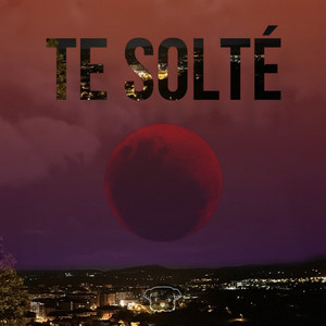 Te solté (Explicit)