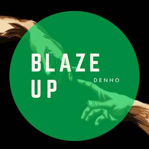 Blaze up (Explicit)