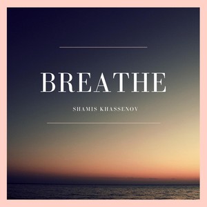 Breathe