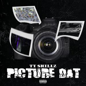 TY SKILLZ - Picture Dat (Explicit)