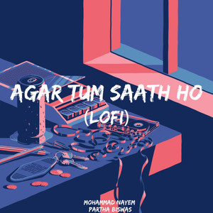 Agar Tum Saath Ho (LoFi)