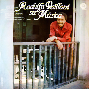 Rodulfo Vaillant: Su Música (Remasterizado)