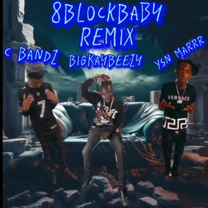 8BlockBaby Pt. 2 (feat. BigKayBeezy & Ysn Marrr) (Explicit)