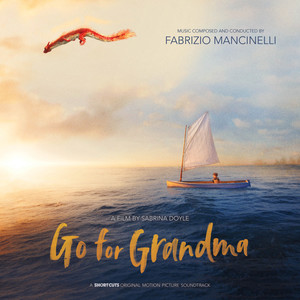 Go for Grandma (Original Motion Picture Soundtrack) (Go for Grandma 电影原声带)