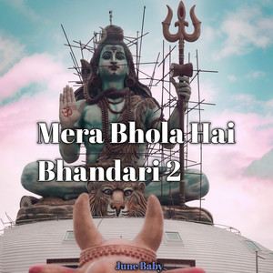 Mera Bhola Hai Bhandari 2