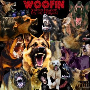 Woofin (feat. OG Teriyaki) [Explicit]