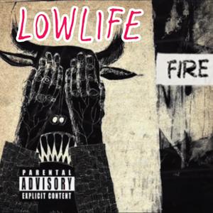 LOW_LIFE (Explicit)