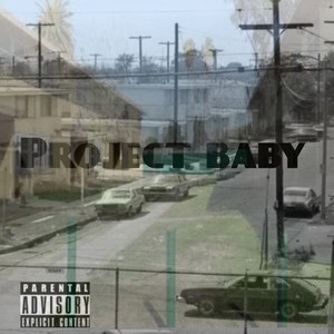 Project Baby (Explicit)