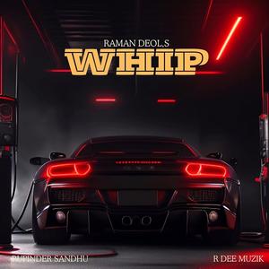 Whip (Kaali gaddi) (feat. Raman deol)