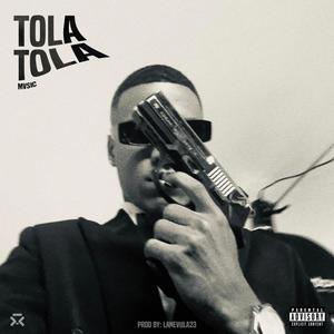 Tola Tola (feat. Moisxs Mvsic)