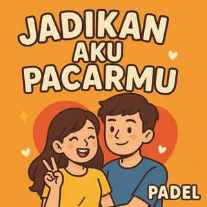 Jadikan Aku Pacarmu