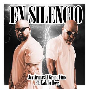 En Silencio (feat. Kalaba Dose) [Explicit]