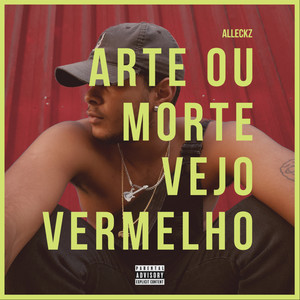 Arte ou Morte (Explicit)