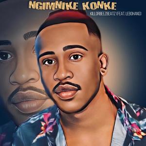 Ngimnike Konke (feat. Lebohang)