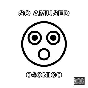 So Amused (Explicit)
