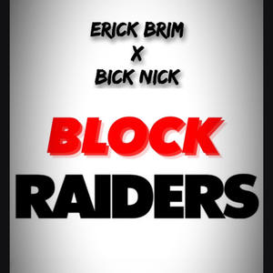 Block Raiders (feat. Bick Nick) [Explicit]