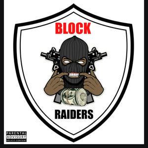 Block Raiders (feat. Bick Nick) (Explicit)
