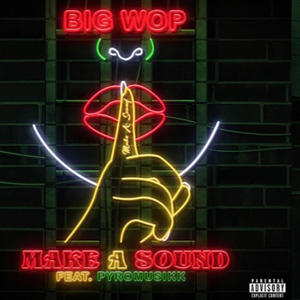 Make A Sound (feat. Pyro Musikk) [Explicit]