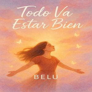 Todo Va A Estar Bien