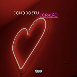 Dono do seu coração (Explicit)