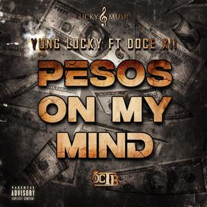 Pesos on my mind (feat. Doce XII) [Explicit]