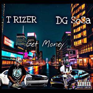 Get Money (feat. T Rizer) [Explicit]