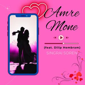 Amre Mone (feat. Dilip Hembram)