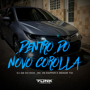 Dentro do Novo Corola (Explicit)