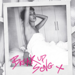 Break Up Song (Explicit)