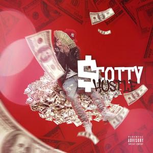 Scotty Hustle (Explicit)
