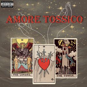 Amore Tossico (Explicit)