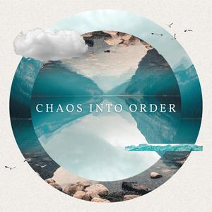 Chaos Into Order (feat. Marina Stratton)