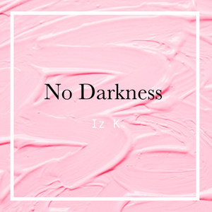 No Darkness