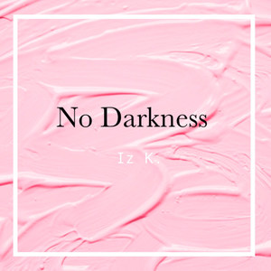 No Darkness