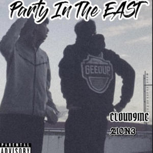 Party In The East (feat. Z1ON3) [Explicit]