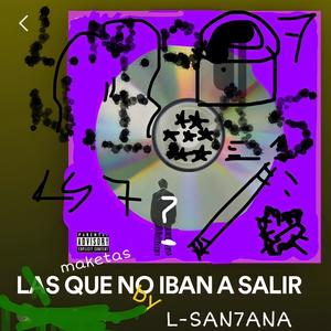 LAS maketas QUE NO IBAN A SALIR by L-SAN7ANA xd (Explicit)