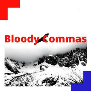 Bloody Commas (Explicit)