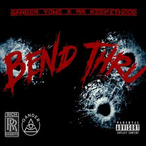 Bend Thru (feat. Mr.KeepItHood) [Explicit]