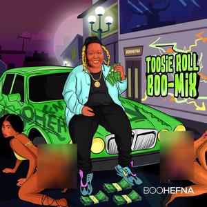 Toosie Roll (Boo-Mix) [Explicit]