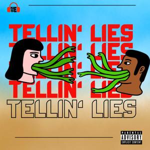 Tellin' Lies (with SHOOTEM) (Explicit)