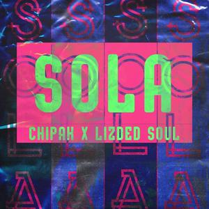 Sola (feat. Lizded Soul) (Explicit)