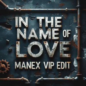 IN THE NAME OF LOVE (HARD TECHNO)